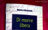 "Di Morire Libera". Monica Mazzitelli