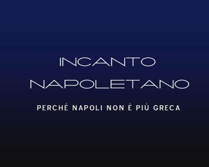 INCANTO NAPOLETANO