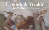 I violini di Vivaldi e le Figlie di Choro