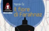 "Il fiore di Farahnaz", il libro di Yaprak Oz, premiato nel 2019 come miglior giallo turco dell’anno