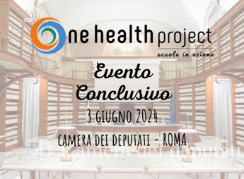 'One Health Project - Scuole in Azione', il 3 giugno a Roma l'evento finale